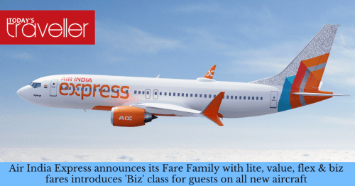 Air India Express announces its Fare Family with lite, value, flex & biz fares introduces ‘Biz’ class for guests on all new aircraft